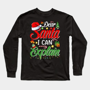 Christmas Dear Santa I Can Explain Funny Santa Claus Long Sleeve T-Shirt